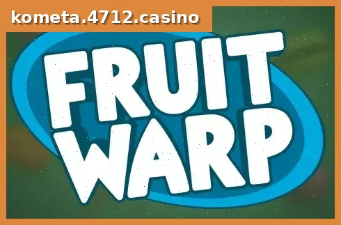 Fruit Warp